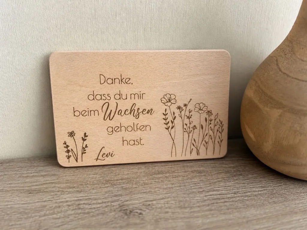 Brettchen "Danke, dass du mit beim Wachsen geholfen hast"